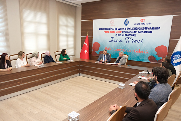 Çorum’da “Anne Dostu Şehir” için iş birliği protokolü imzalandı<