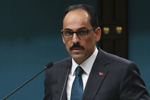 Kalın: Üzerimize düşen görevleri yerine getirmeye kararlıyız