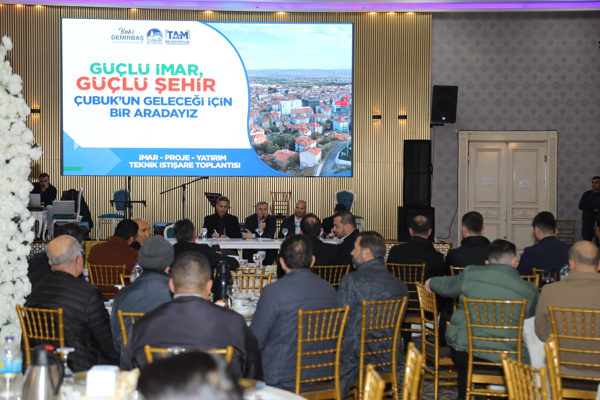 Çubuk’ta “Güçlü İmar, Güçlü Şehir” toplantısı düzenlendi<