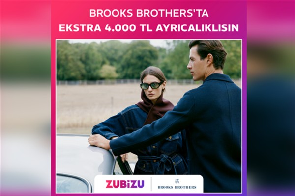 ZUBİZU üyelerine Brooks Brothers’ta ayrıcalıklı alışveriş deneyimi<
