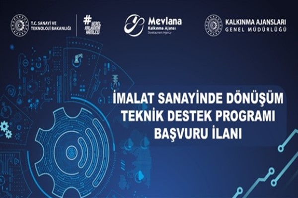 Mevlana Kalkınma Ajansı İmalat Sanayinde Dönüşüm Teknik Destek Programı lan edildi<