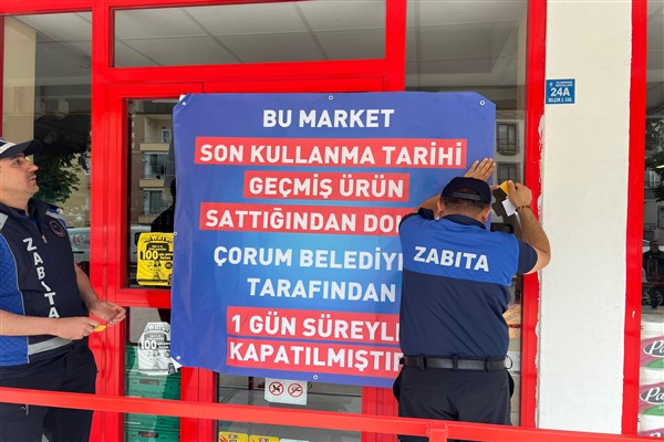 Çorum'da tarihi geçmiş ürün satan market 1 gün süreyle kapatıldı<