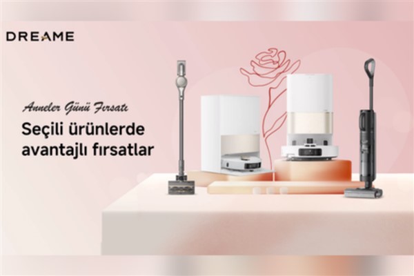 Dreame’den Anneler Günü’ne özel indirimler<