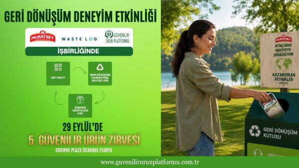 Kazandıran Peynirler Projesi geri dönüşüm deneyimiyle Güvenilir Ürün Zirvesi’nde<