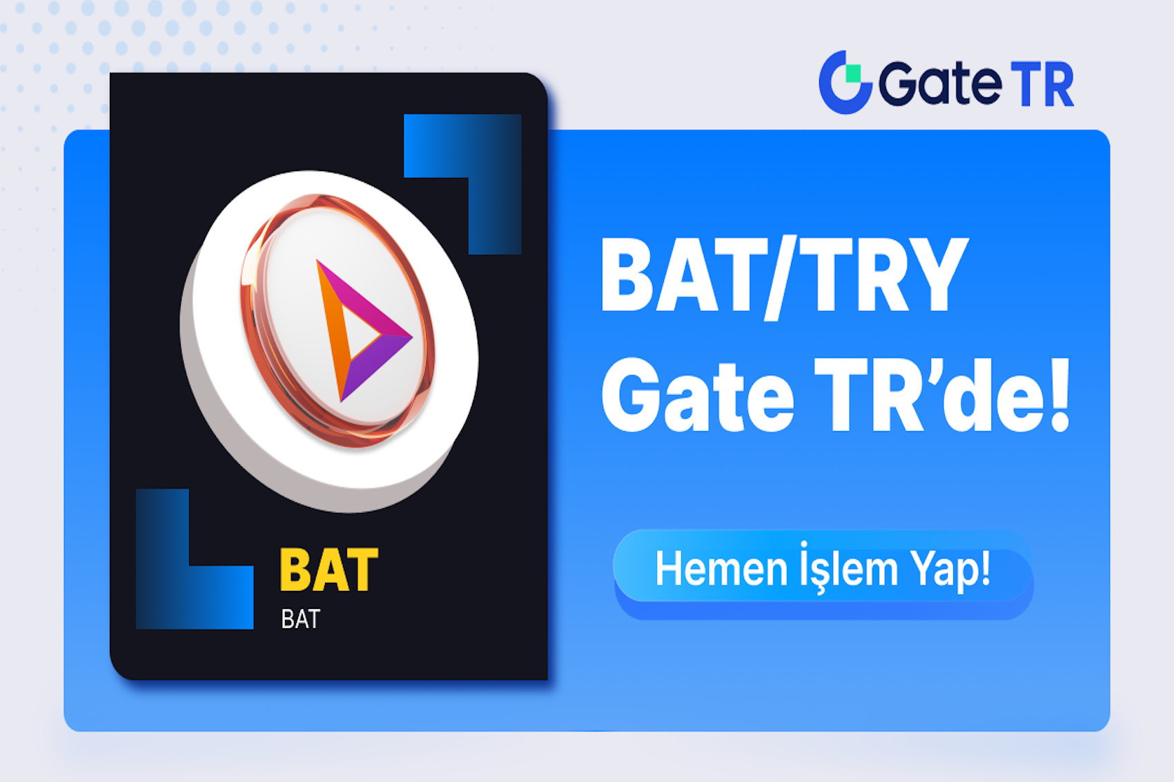 Basic Token Attention (BAT), TRY işlem çiftinde şimdi Gate TR’de<