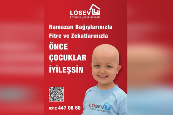 LÖSEV Ramazan’da lösemi ve kanserle mücadele edenlerin yanında<