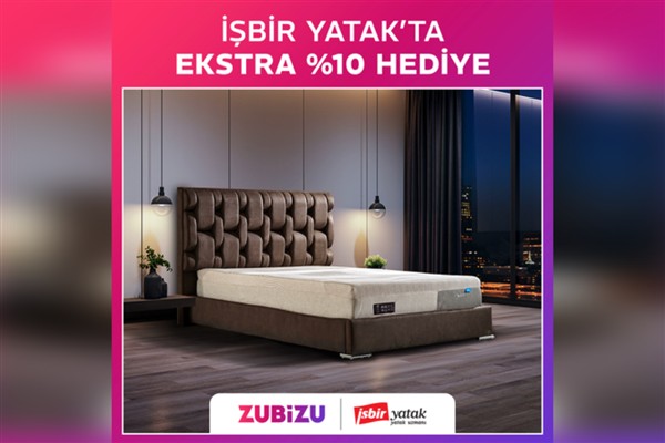 İşbir Yatak’ta ZUBİZU üyelerine özel kampanya<