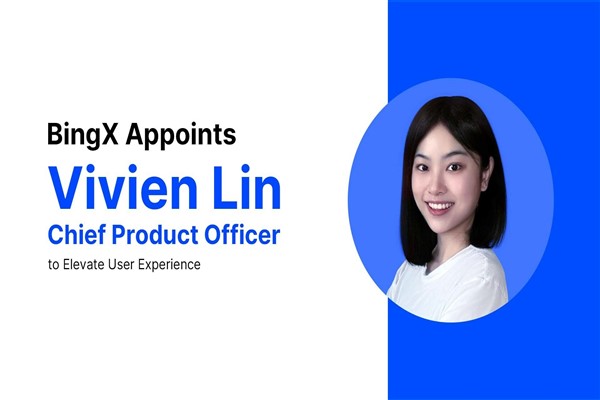 BingX, Vivien Lin'i Genel Ürün Yöneticisi (CPO) Olarak Atadı