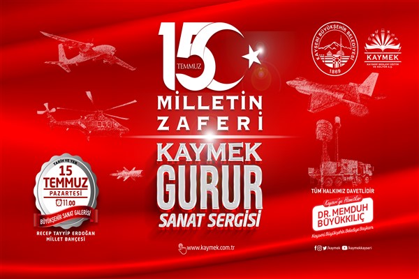 Büyükşehirden  15 Temmuz ‘Milletin Zaferi’ KAYMEK Gurur Sanat Sergisi<