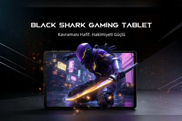 Black Shark tabletler Türkiye'de: EVOFONE ile güçlü bir başlangıç<