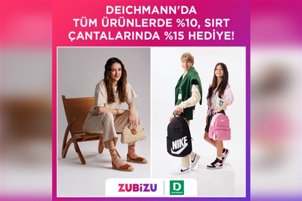 Deichmann’da ZUBİZU’lulara yüzde 15’e varan hediye