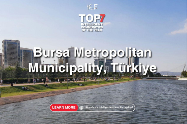 Bursa, ICF tarafından yeniden “Top7 Akıllı Topluluklar” arasında gösterildi<