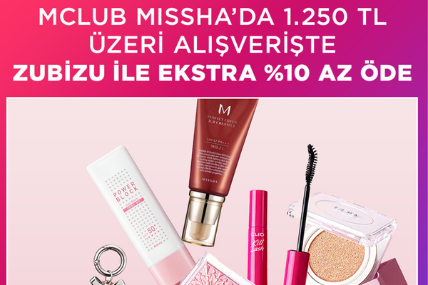 MCLUB MISSHA'da ZUBİZU üyelerine yüzde 10 hediye ayrıcalığı<